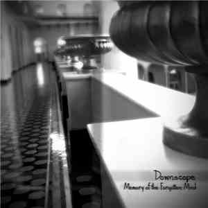 Downscope - Memory of the Forgotten Mind