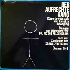 Dr. Moshe Feldenkrais - Der Aufrechte Gang Übungen 5 + 6
