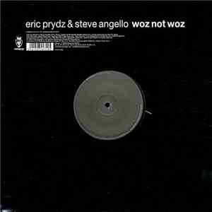 Eric Prydz & Steve Angello - Woz Not Woz