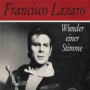 Francisco Lazaro - Wunder Einer Stimme
