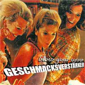 Geschmacksverstärker - Blow Your Cover