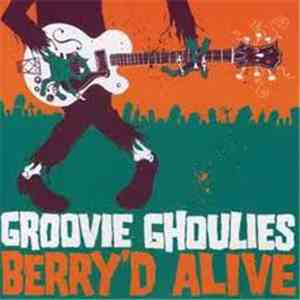 Groovie Ghoulies - Berry'd Alive