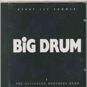 Henry Lee Summer - Big Drum