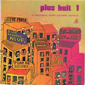 Jo Akepsimas, Pierre Dhombre, Mannick - Plus Huit 1