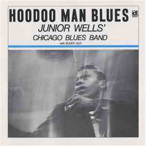 Junior Wells' Chicago Blues Band With Buddy Guy - Hoodoo Man Blues