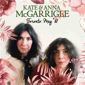 Kate & Anna McGarrigle - Toronto, May '82