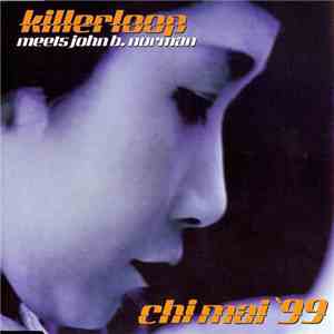 Killerloop Meets John B. Norman - Chi Mai '99