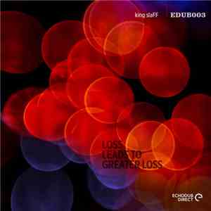 king slaFF - Loss Leads To Greater Loss EP