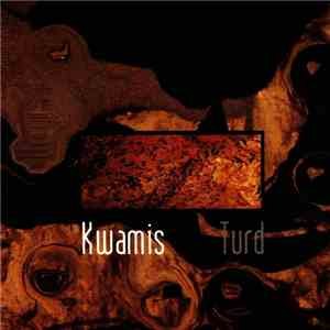 Kwamis - Turd