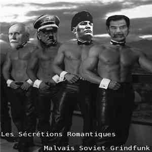 Les Sécrétions Romantiques - Malvais Soviet Grindfunk
