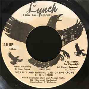 M. L. Lynch - The Rally And Fighting Call Of Live Crows