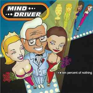 Mind Driver - Ten Percent Of Nothing