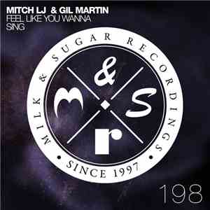 Mitch LJ & Gil Martin - Feel Like You Wanna Sing