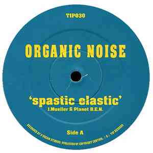 Organic Noise - Spastic Elastic / Polaris