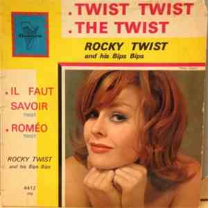 Rocky Twist And His Bips Bips - Twist Twist