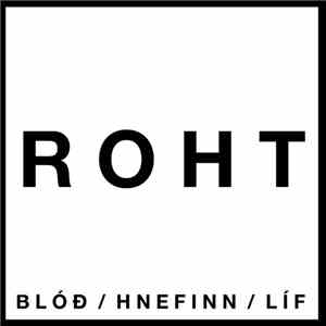 Roht - Blóð / Hnefinn / Líf