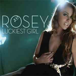Rosey - Luckiest Girl
