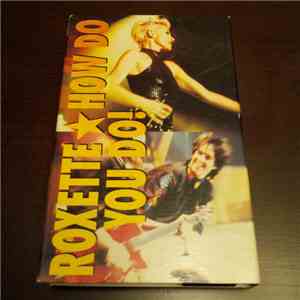 Roxette - How Do You Do!