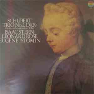 Schubert - Eugene Istomin, Isaac Stern, Leonard Rose - Trio No. 2, D929