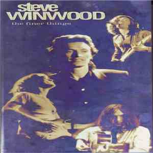 Steve Winwood - The Finer Things