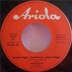 Susan Singer - Good Night, Sweetheart, Good Night / Ich Komme Nie Mehr Von Dir Los