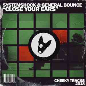 SystemShock & General Bounce - Close Your Ears