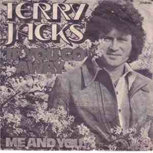 Terry Jacks - If You Go Away / Me And You