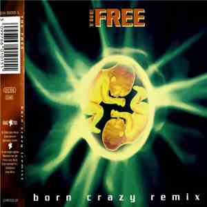 The Free - Born Crazy (Remix)