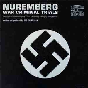 Various - Nuremberg War Criminals Trial (The Official Recording Of Nazi Germany's Day Of Judgement)