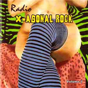 Various - Radio X-agonal Rock Volume 3