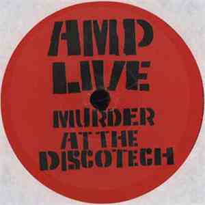 AMP Live - Murder At The Discotech