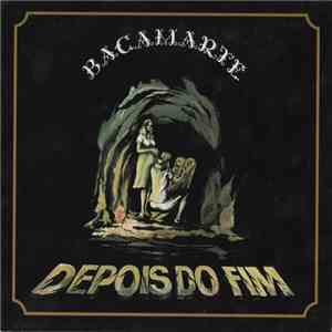 Bacamarte - Depois Do Fim