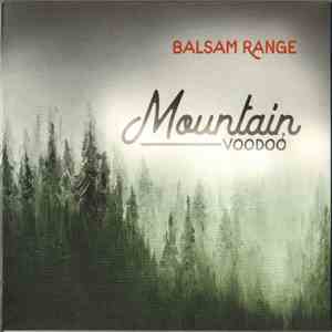 Balsam Range - Mountain Voodoo