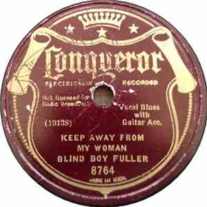 Blind Boy Fuller - Keep Away From My Woman / Cat Man Blues