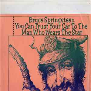 Bruce Springsteen - You Can Trust Your Car To The Man Who Wears The Star