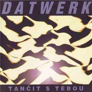 Datwerk - Tančit S Tebou