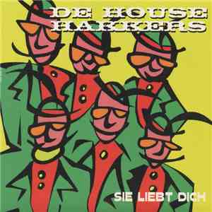 De House Hakkers - Sie Liebt Dich