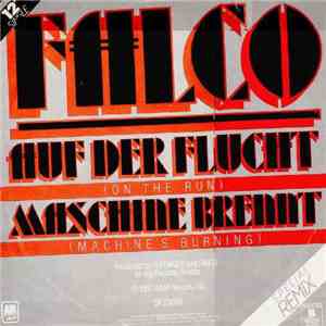 Falco - Auf Der Flucht = On The Run / Maschine Brennt = Machine's Burning