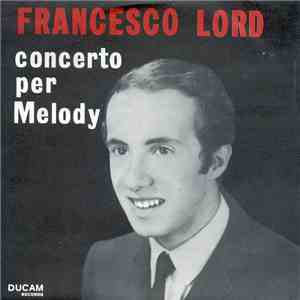 Francesco Lord - Concerto Per Melody