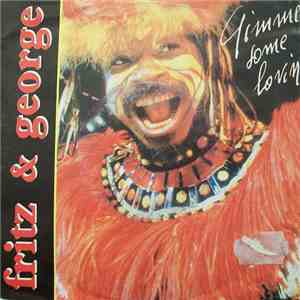 Fritz  & George - Gimme Some Lovin'