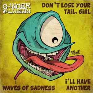 Ginger Wildheart - Don’t Lose Your Tail, Girl