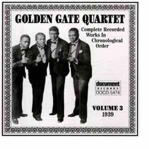 Golden Gate Quartet - Complete Recorded Works In Chronological Order - Volume 3 1939