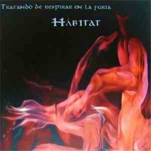 Habitat - Tratando De Respirar En La Furia