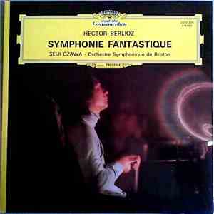 Hector Berlioz - Seiji Ozawa, Orchestre Symphonique De Boston - Symphonie Fantastique