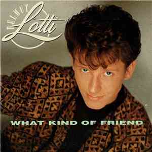 Helmut Lotti - What Kind Of Friend