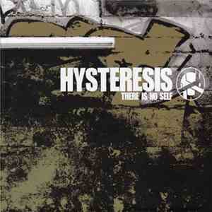 Hysteresis - There Is No Self