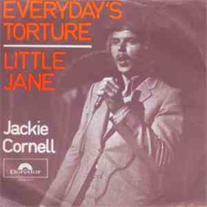 Jackie Cornell - Everyday's Torture / Little Jane