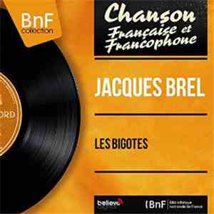 Jacques Brel - Les Bigotes (Mono Version)