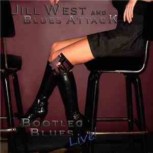 Jill West And Blues Attack - Bootleg Blues Live!