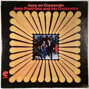 Joey Pastrana And His Orchestra - Joey En Carnavale